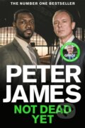 Kniha: Not Dead Yet (Peter James). Pan Books, 2023 Kniha: Not Dead Yet (Peter James). Pan Books, 2023