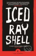 Kniha: Iced (Ray Shell). Canongate Books, 2023 Kniha: Iced (Ray Shell). Canongate Books, 2023