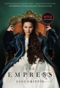 Kniha: The Empress (Gigi Griffis). Swift Press, 2022 Kniha: The Empress (Gigi Griffis). Swift Press, 2022