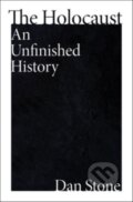 Kniha: The Holocaust (Dan Stone). Mariner Books, 2024 Kniha: The Holocaust (Dan Stone). Mariner Books, 2024