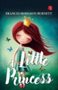 Kniha: A Little Princess (Frances Hodgson Burnett). , 2022 Kniha: A Little Princess (Frances Hodgson Burnett). , 2022