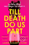Kniha: Till Death Do Us Part (Laurie Elizabeth Flynn). HQ, 2025 Kniha: Till Death Do Us Part (Laurie Elizabeth Flynn). HQ, 2025