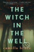 Kniha: The Witch in the Well (Camilla Bruce). Tor Books, 2023 Kniha: The Witch in the Well (Camilla Bruce). Tor Books, 2023