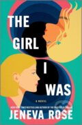Kniha: The Girl I Was (Jeneva Rose). Mira Books, 2025 Kniha: The Girl I Was (Jeneva Rose). Mira Books, 2025