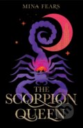 Kniha: The Scorpion Queen (Mina Fears). First Ink, 2025 Kniha: The Scorpion Queen (Mina Fears). First Ink, 2025