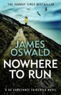 Kniha: Nowhere to Run (James Oswald). Wildfire, 2021 Kniha: Nowhere to Run (James Oswald). Wildfire, 2021