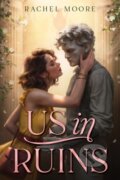Kniha: Us in Ruins (Rachel Moore). HarperCollins, 2026 Kniha: Us in Ruins (Rachel Moore). HarperCollins, 2026