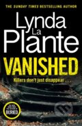 Kniha: Vanished (Lynda La Plante). Zaffre, 2022 Kniha: Vanished (Lynda La Plante). Zaffre, 2022