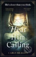 Kniha: Hear Him Calling (Carly Reagon). Sphere, 2025 Kniha: Hear Him Calling (Carly Reagon). Sphere, 2025