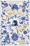 Kniha: The Language of Food (Annabel Abbs). Simon & Schuster, 2022 Kniha: The Language of Food (Annabel Abbs). Simon & Schuster, 2022
