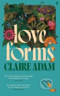 Kniha: Love Forms (Claire Adam). Faber and Faber, 2025 Kniha: Love Forms (Claire Adam). Faber and Faber, 2025