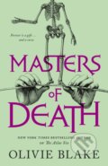 Kniha: Masters of Death (Olivie Blake). Tor Books, 2023 Kniha: Masters of Death (Olivie Blake). Tor Books, 2023