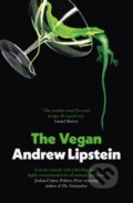Kniha: The Vegan (Andrew Lipstein). Weidenfeld and Nicolson, 2023 Kniha: The Vegan (Andrew Lipstein). Weidenfeld and Nicolson, 2023