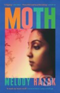 Kniha: Moth (Melody Razak). Weidenfeld and Nicolson, 2022 Kniha: Moth (Melody Razak). Weidenfeld and Nicolson, 2022