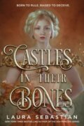 Kniha: Castles in Their Bones (Laura Sebastian). Delacorte, 2022 Kniha: Castles in Their Bones (Laura Sebastian). Delacorte, 2022
