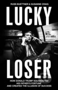Kniha: Lucky Loser (Russ Buettner a Susanne Craig). Bodley Head, 2024 Kniha: Lucky Loser (Russ Buettner a Susanne Craig). Bodley Head, 2024