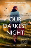 Kniha: Our Darkest Night (Jennifer Robson). Headline Book, 2021 Kniha: Our Darkest Night (Jennifer Robson). Headline Book, 2021