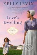Kniha: Love's Dwelling (Irvin Kelly). Thomas Nelson Publishers, 2023 Kniha: Love's Dwelling (Irvin Kelly). Thomas Nelson Publishers, 2023