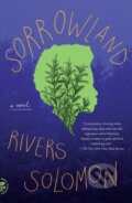 Kniha: Sorrowland (Rivers Solomon). Picador, 2022 Kniha: Sorrowland (Rivers Solomon). Picador, 2022