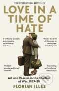 Kniha: Love in a Time of Hate (Florian Illies). Profile Books, 2024 Kniha: Love in a Time of Hate (Florian Illies). Profile Books, 2024