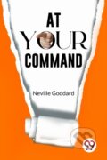 Kniha: At Your Command (Neville Goddard). Double 9 Books LLP, 2023 Kniha: At Your Command (Neville Goddard). Double 9 Books LLP, 2023