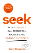 Kniha: Seek (Scott Shigeoka). Bluebird, 2023 Kniha: Seek (Scott Shigeoka). Bluebird, 2023