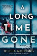 Kniha: A Long Time Gone (Joshua Moehling). Poisoned Pen Press, 2025 Kniha: A Long Time Gone (Joshua Moehling). Poisoned Pen Press, 2025