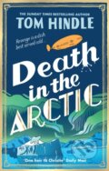 Kniha: Death in the Arctic (Tom Hindle). Century, 2025 Kniha: Death in the Arctic (Tom Hindle). Century, 2025