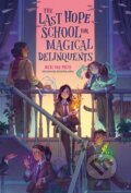 Kniha: The Last Hope School for Magical Delinquents (Nicki Pau Preto). , 2025 Kniha: The Last Hope School for Magical Delinquents (Nicki Pau Preto). , 2025