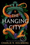 Kniha: The Hanging City (Charlie N. Holmberg). , 2023 Kniha: The Hanging City (Charlie N. Holmberg). , 2023
