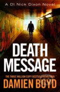 Kniha: Death Message (Damien Boyd). Thomas & Mercer, 2023 Kniha: Death Message (Damien Boyd). Thomas & Mercer, 2023