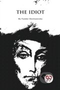 Kniha: The Idiot (Fyodor Dostoyevsky). Double 9 Books LLP, 2023 Kniha: The Idiot (Fyodor Dostoyevsky). Double 9 Books LLP, 2023