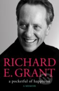 Kniha: A Pocketful of Happiness (Richard E. Grant). Gallery, 2022 Kniha: A Pocketful of Happiness (Richard E. Grant). Gallery, 2022