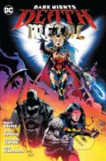 Kniha: Dark Nights: Death Metal (Greg Capullo a Scott Snyder). DC Comics, 2022 Kniha: Dark Nights: Death Metal (Greg Capullo a Scott Snyder). DC Comics, 2022