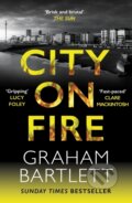 Kniha: City on Fire (Graham Bartlett). Allison & Busby, 2024 Kniha: City on Fire (Graham Bartlett). Allison & Busby, 2024