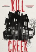 Kniha: Kill Creek (Scott Thomas). , 2024 Kniha: Kill Creek (Scott Thomas). , 2024