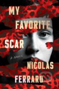 Kniha: My Favorite Scar (Mallory Craig-Kuhn a Nicolas Ferraro). Soho Press, 2024 Kniha: My Favorite Scar (Mallory Craig-Kuhn a Nicolas Ferraro). Soho Press, 2024