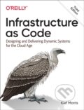 Kniha: Infrastructure as Code (Kief Morris). O´Reilly, 2025 Kniha: Infrastructure as Code (Kief Morris). O´Reilly, 2025