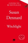 Kniha: Witchlight (Susan Dennard). Tor, 2025 Kniha: Witchlight (Susan Dennard). Tor, 2025