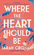 Kniha: Where the Heart Should Be (Sarah Crossan). Bloomsbury, 2025 Kniha: Where the Heart Should Be (Sarah Crossan). Bloomsbury, 2025