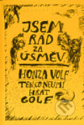 Kniha: Jsem rád za úsměv (Honza Volf). Naše vojsko CZ, 1999 Kniha: Jsem rád za úsměv (Honza Volf). Naše vojsko CZ, 1999