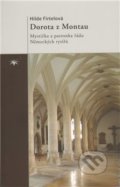 Kniha: Dorota z Montau (Hilde Firtelová). Refugium Velehrad-Roma, 2011 Kniha: Dorota z Montau (Hilde Firtelová). Refugium Velehrad-Roma, 2011