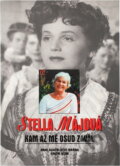 Kniha: Kam až mě osud zavál (Stella Májová). Knižní klub, 2003 Kniha: Kam až mě osud zavál (Stella Májová). Knižní klub, 2003