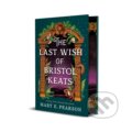 Kniha: The Last Wish of Bristol Keats (Mary E. Pearson). Tor Bramble, 2025 Kniha: The Last Wish of Bristol Keats (Mary E. Pearson). Tor Bramble, 2025
