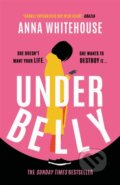 Kniha: Underbelly (Anna Whitehouse). Orion, 2021 Kniha: Underbelly (Anna Whitehouse). Orion, 2021