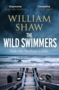 Kniha: The Wild Swimmers (William Shaw). Riverrun, 2025 Kniha: The Wild Swimmers (William Shaw). Riverrun, 2025