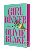 Kniha: Girl Dinner (Olivie Blake). Tor Books, 2025 Kniha: Girl Dinner (Olivie Blake). Tor Books, 2025