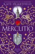 Kniha: Mercutio (Kate Heartfield). HarperCollins, 2026 Kniha: Mercutio (Kate Heartfield). HarperCollins, 2026