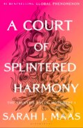 Kniha: A Court of Splintered Harmony (Sarah J. Maas). Bloomsbury, 2026 Kniha: A Court of Splintered Harmony (Sarah J. Maas). Bloomsbury, 2026