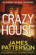 Kniha: Crazy House (James Patterson). Arrow Books, 2018 Kniha: Crazy House (James Patterson). Arrow Books, 2018
